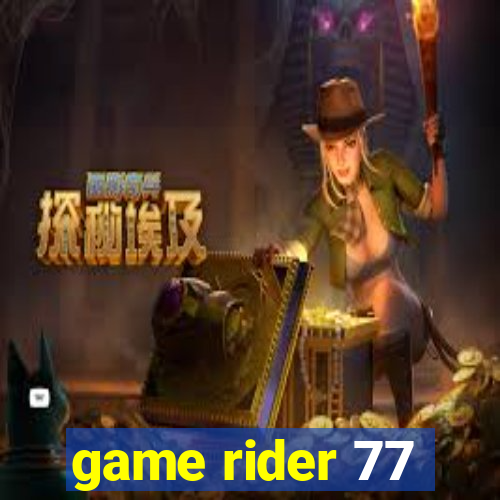 game rider 77